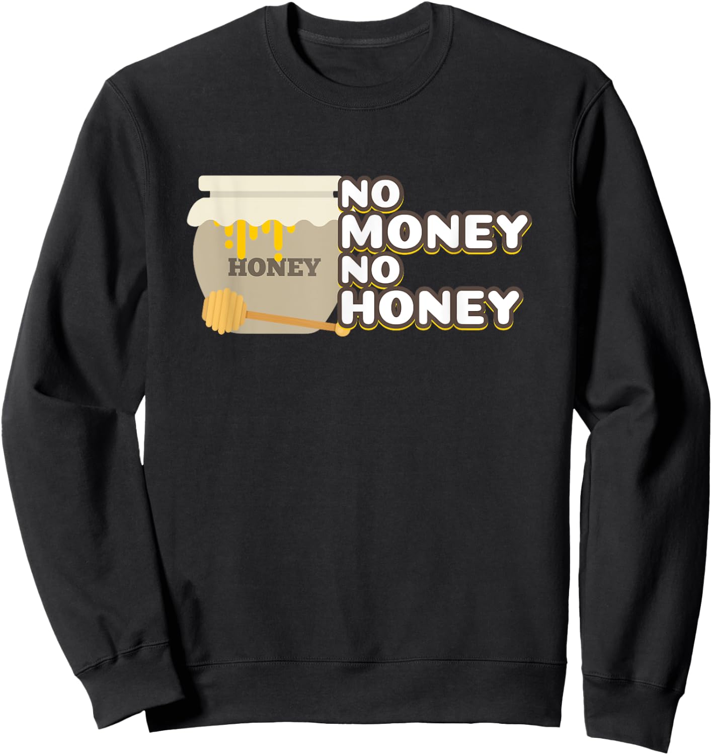 No Honey No Money Funny Beekeeper Bees Gift Sweatshirt - Sweatshirt | Black