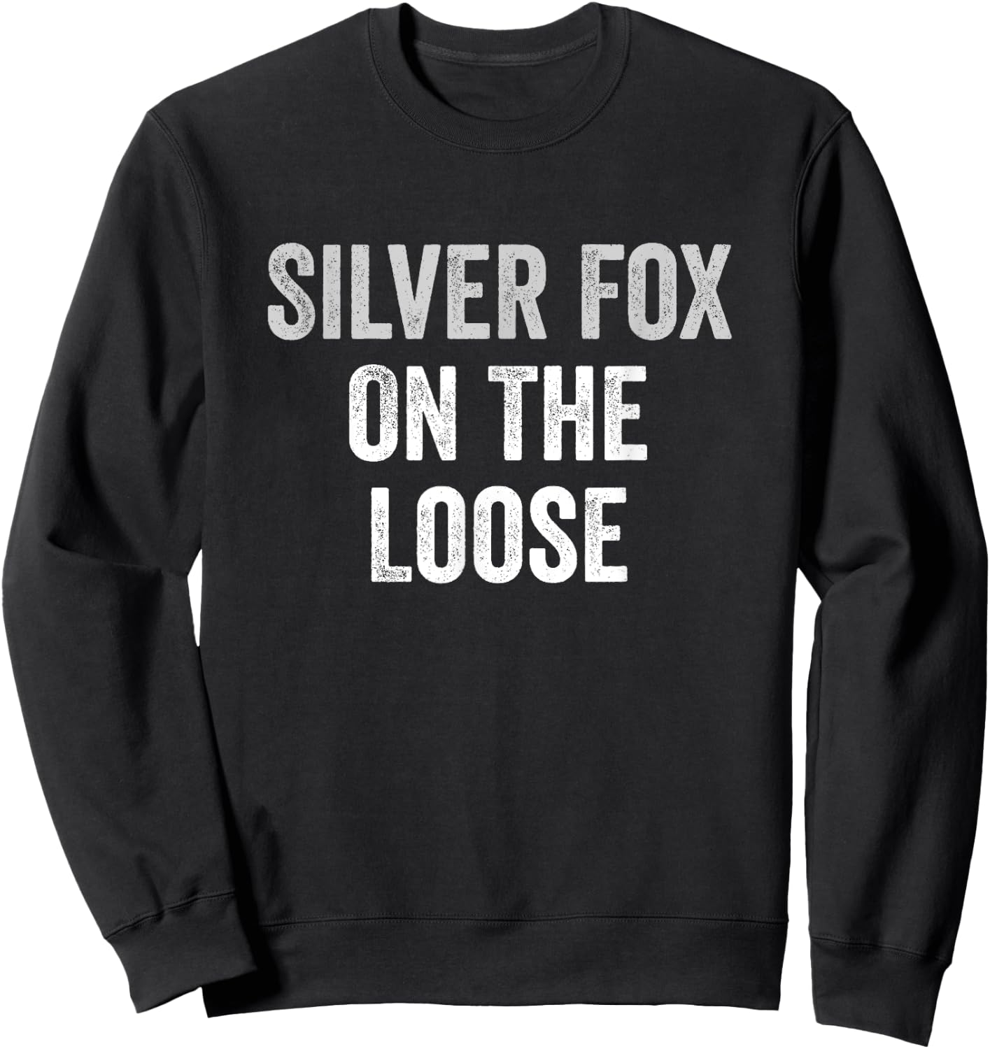 Silver Fox On The Loose Gray Hair Sweatshirt - Sweatshirt | Black