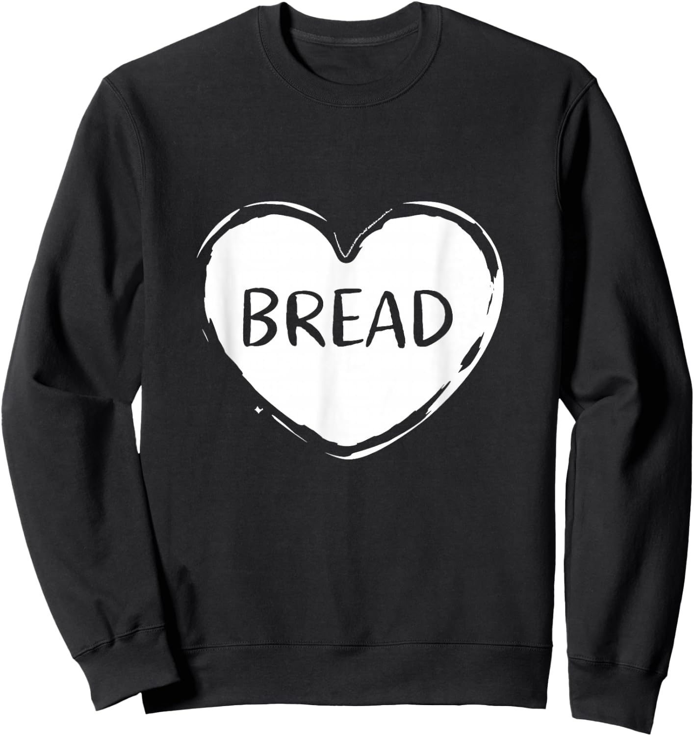 Funny I Love Bread Gluten Lover Gift Sweatshirt - Sweatshirt | Black