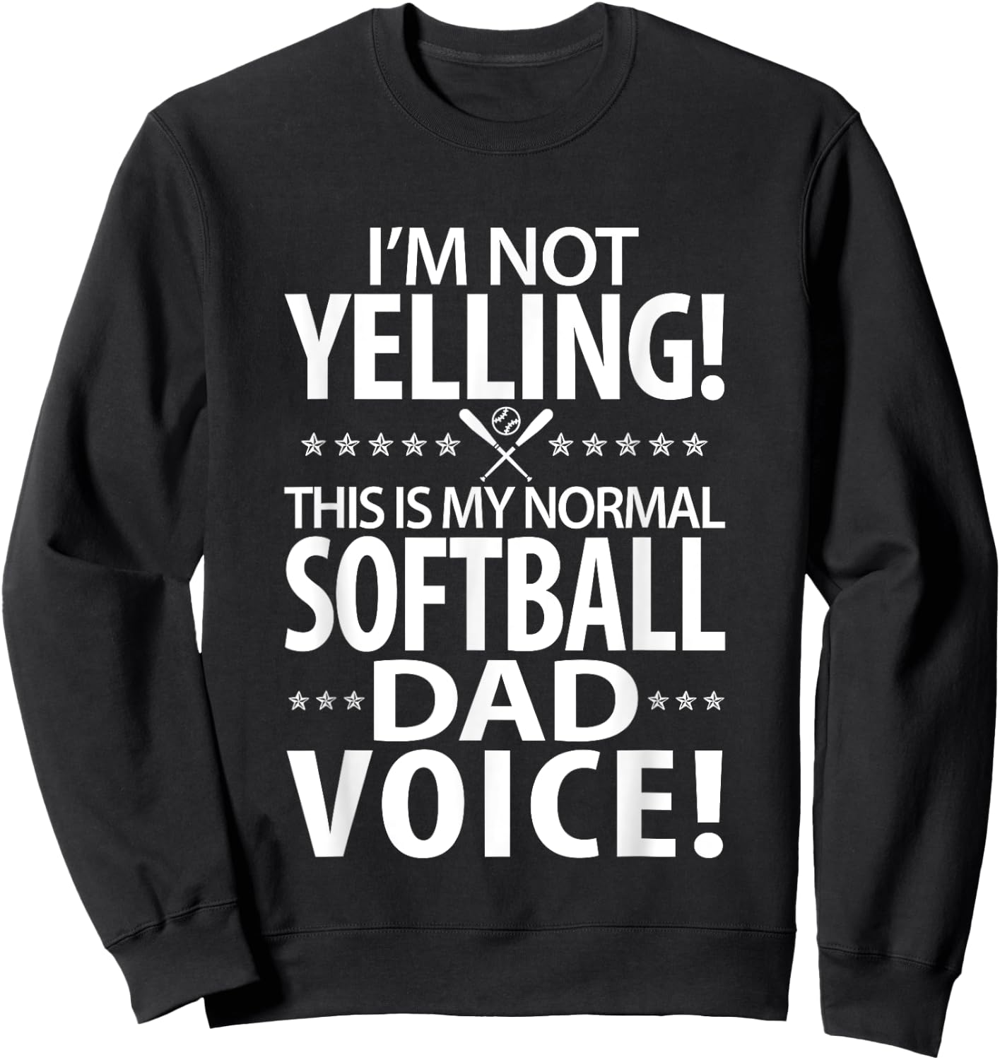 Softball Dad - Funny Daddy Birthday or Father's Day Gift Sweatshirt - Sweatshirt | Black