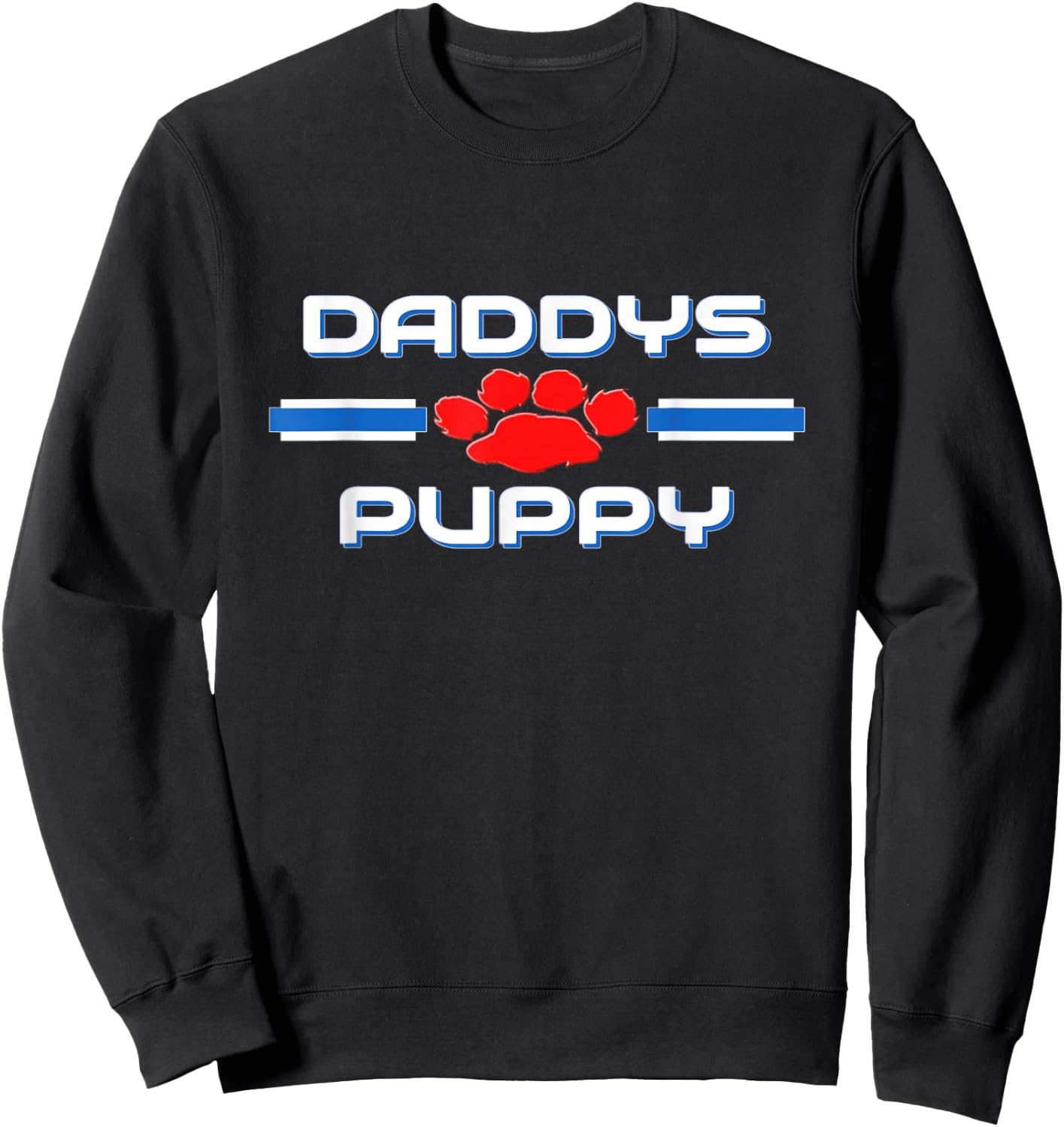 Gay Daddy Puppy Pup Play Fetish Kink BDSM Shirts Sweatshirt - Sweatshirt | Black