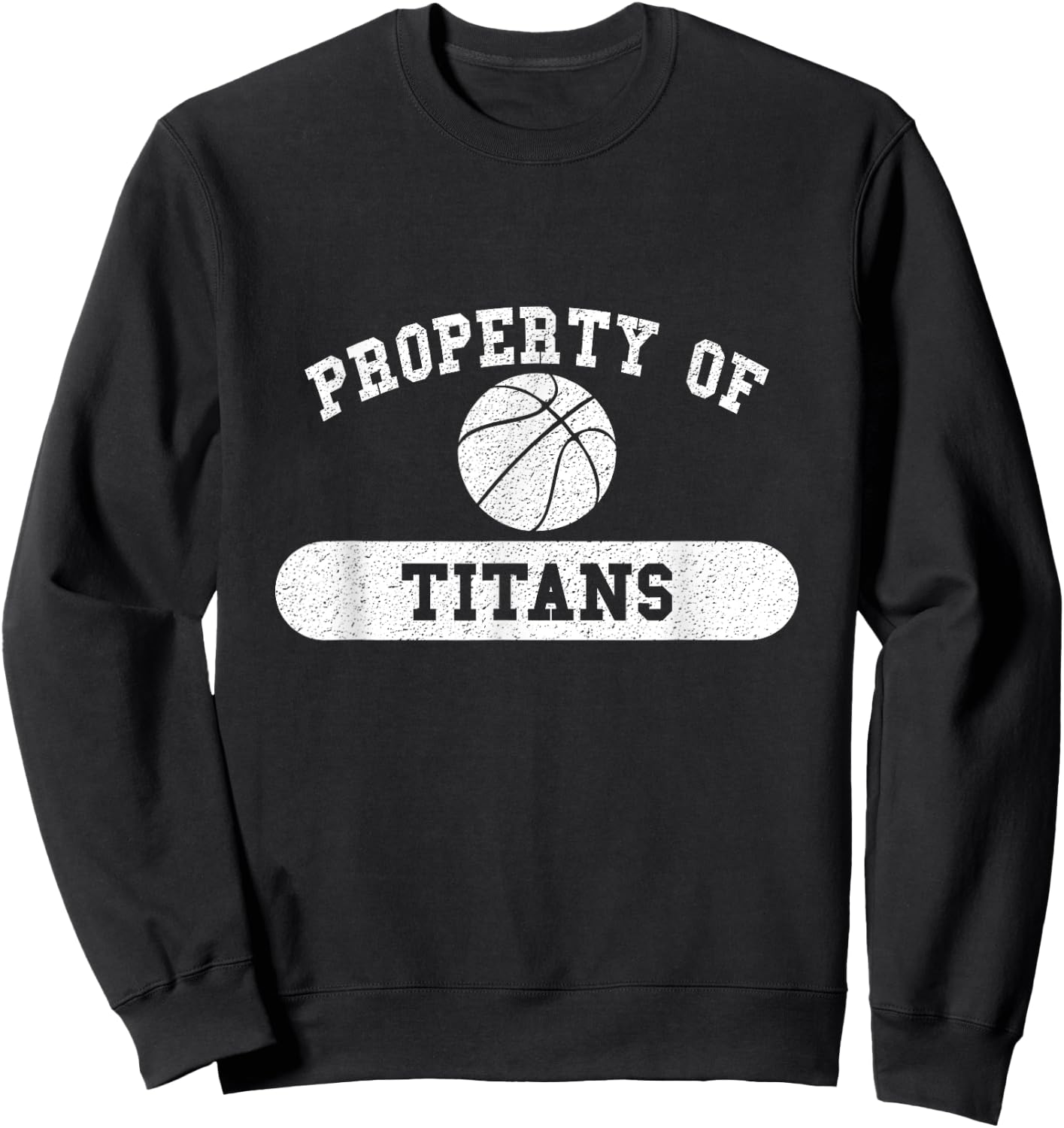 Property of Titans Basketball Sweatshirt - Sweatshirt | Black
