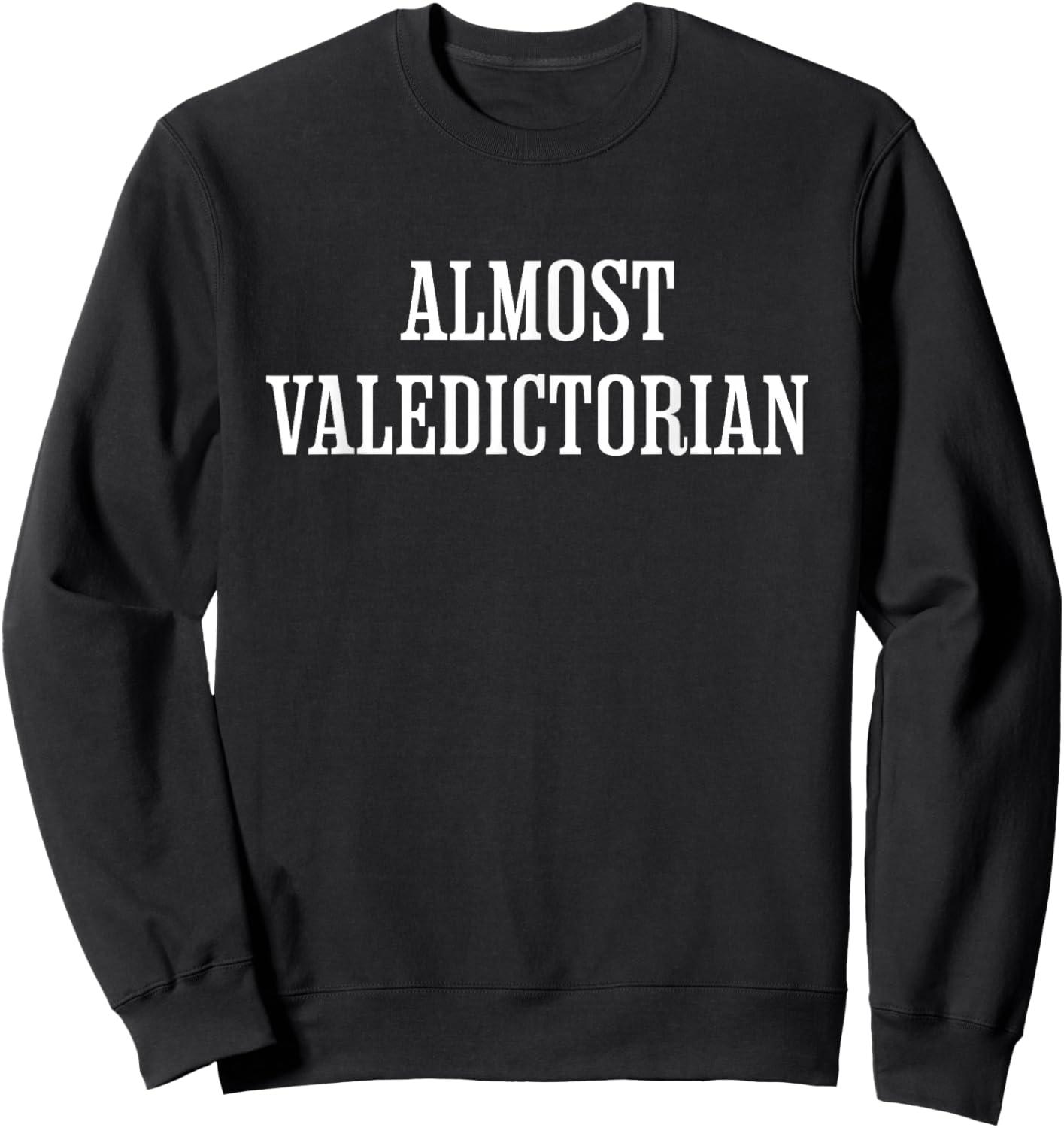 Funny Salutatorian 2026 Sweatshirt - Sweatshirt | Black