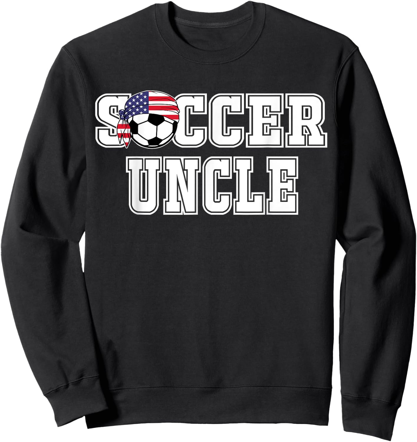 Soccer Uncle Shirt | Shirt for Soccer Uncle Sweatshirt - Sweatshirt | Black