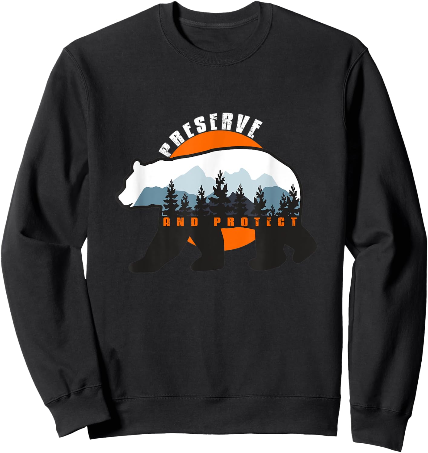 Preserve and Protect - Save our National Parks Black Bear Sweatshirt - Sweatshirt | Black