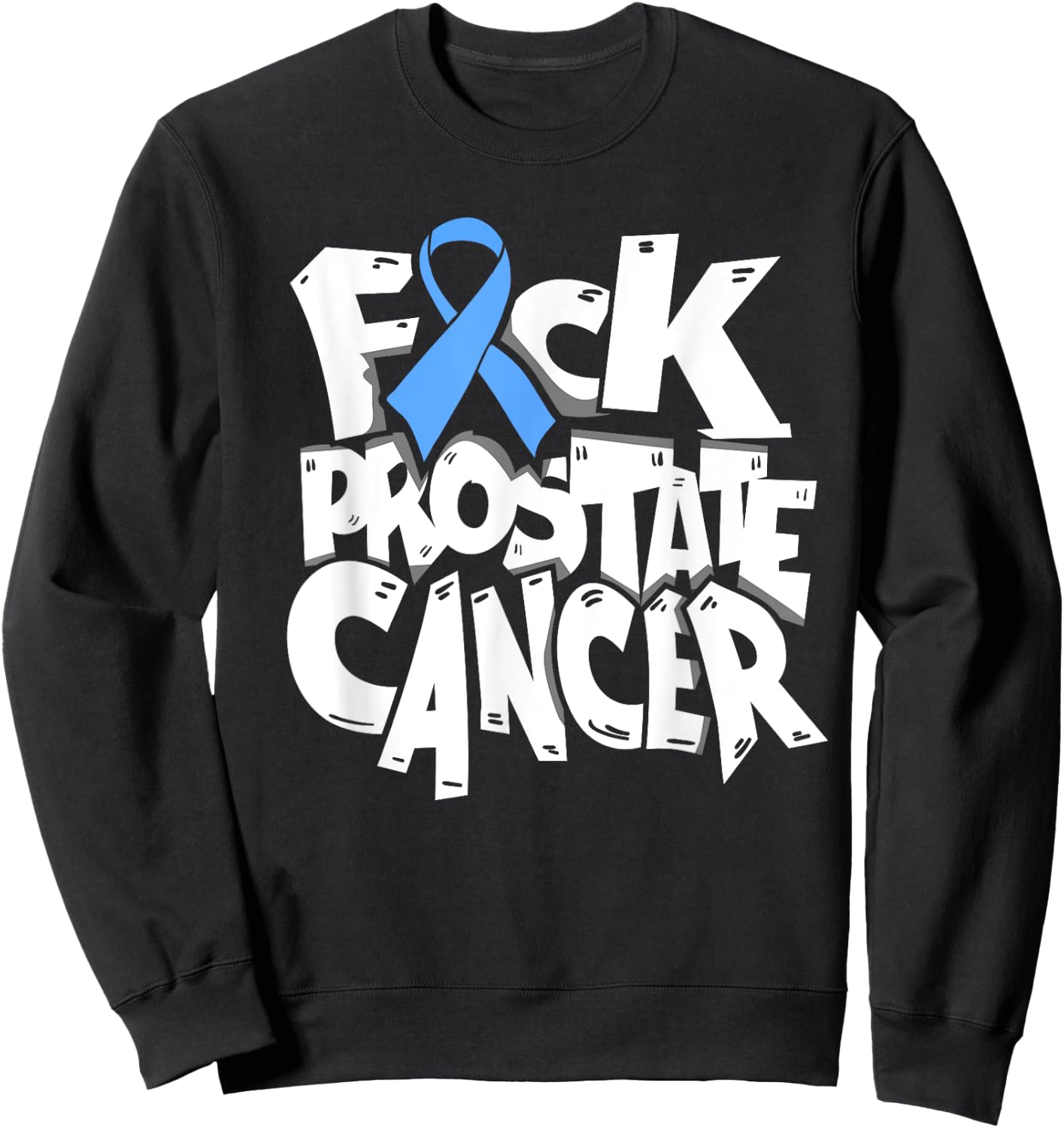 Funny Fuck Prostate Cancer Awareness Ribbon Gifts Sweatshirt - Sweatshirt | Black