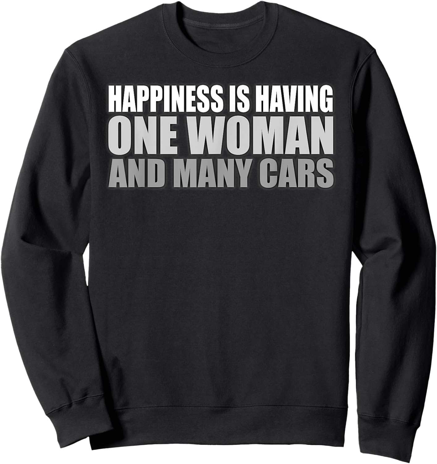 Happiness Is Having One Woman And Many Cars Automotive Sweatshirt - Sweatshirt | Black