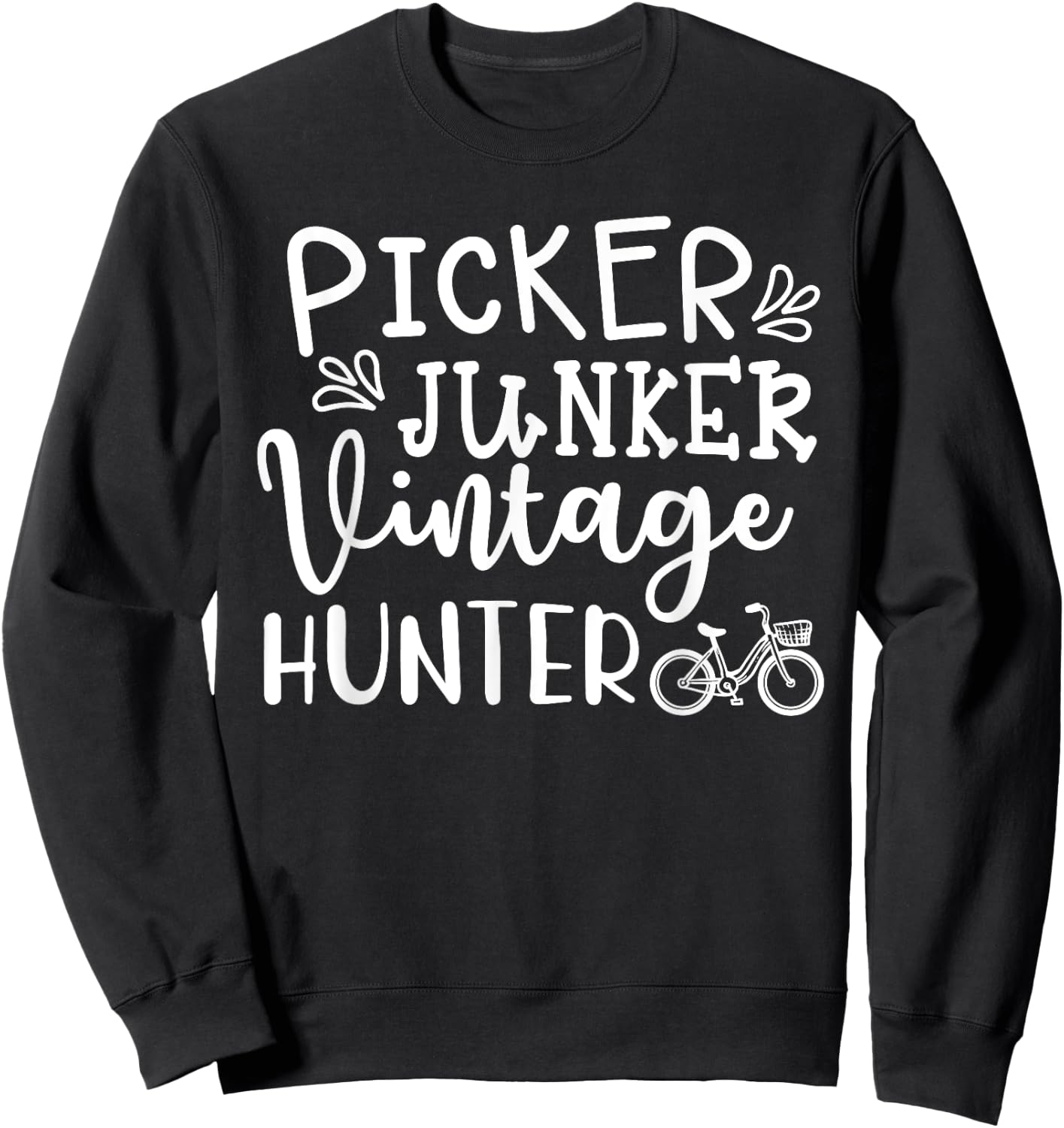 Picker Junker Vintage Hunter Thrift Southern Funny Sweatshirt - Sweatshirt | Black