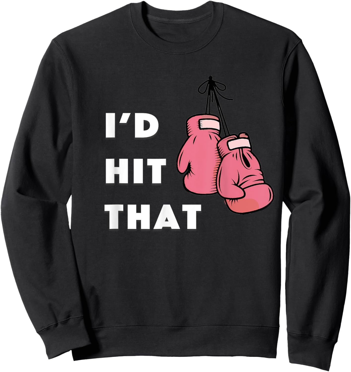 Funny I'd hit that Boxing Sweatshirt - Sweatshirt | Black