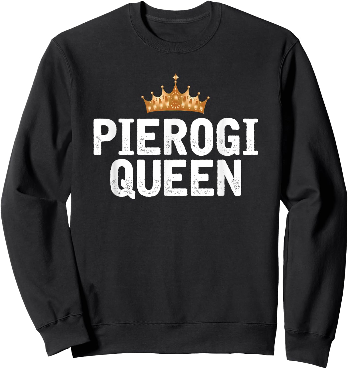Pierogi Queen Sweatshirt - Sweatshirt | Black