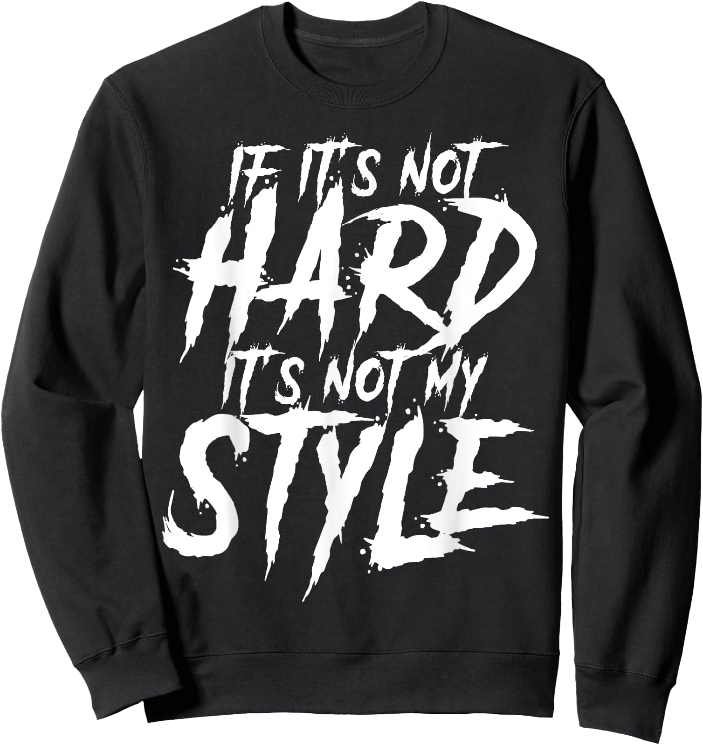 Hardstyle Shirt, Rave, Edm, Rawstyle, Techno, Dubstep, Dnb Sweatshirt - Sweatshirt | Black