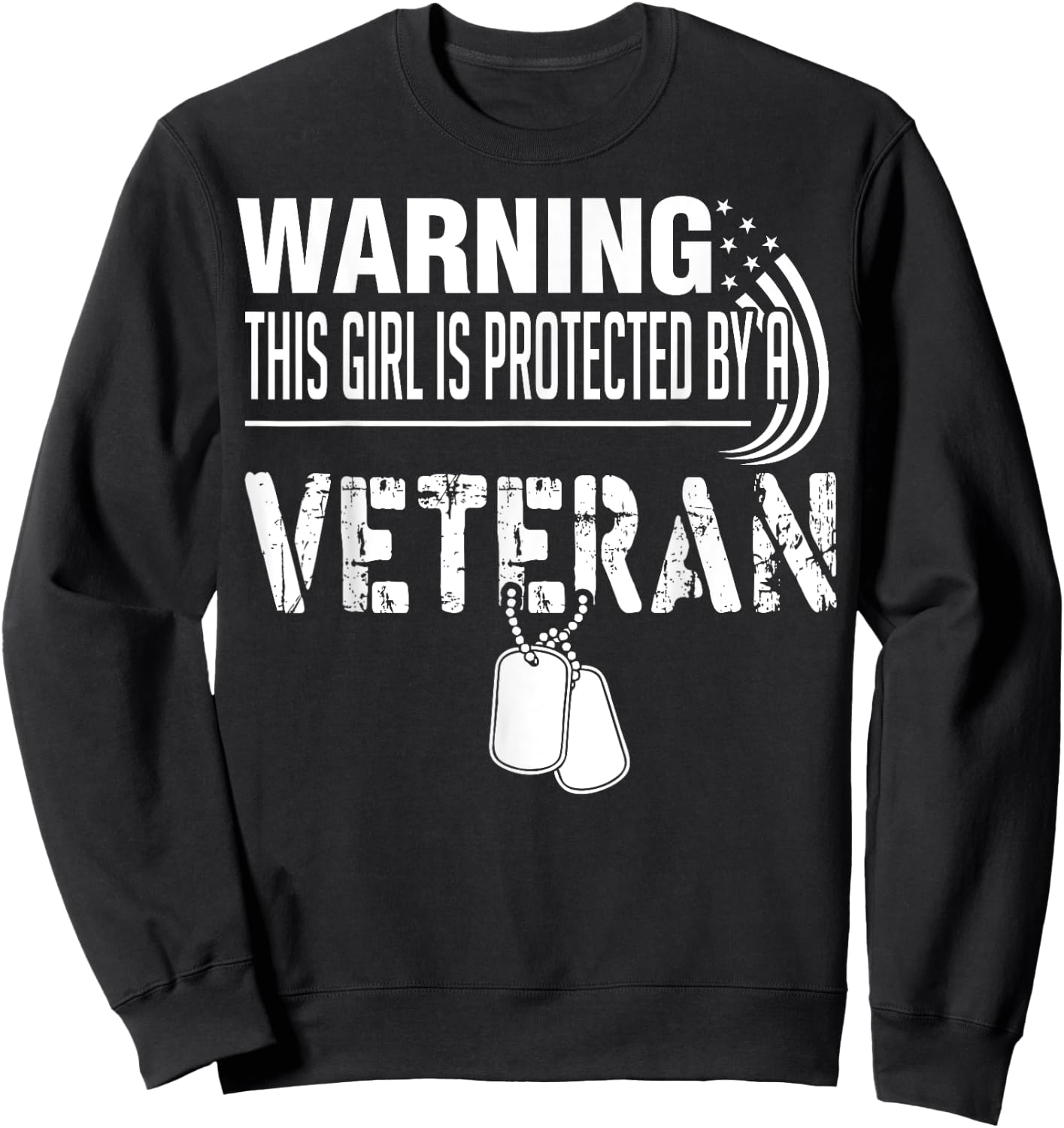 Warning This Girl Is Protected By A Veteran Sweatshirt - Sweatshirt | Black