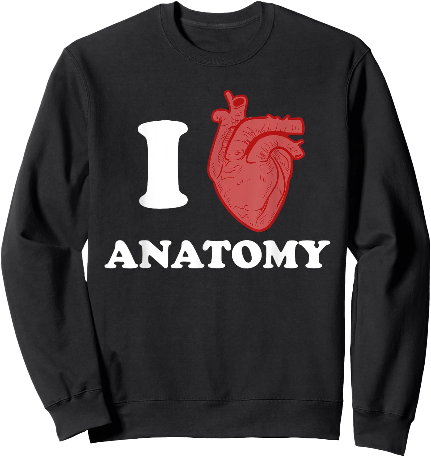 Anatomy Shirt for Anatomy Professors, Teachers, or Students Sweatshirt - Sweatshirt | Black