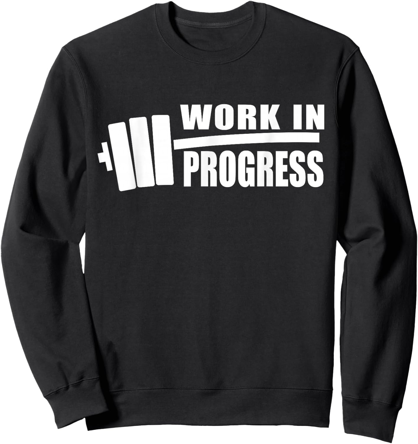 WORK IN PROGRESS Gym Workout Fitness Motivation Design C507 Sweatshirt - Sweatshirt | Black