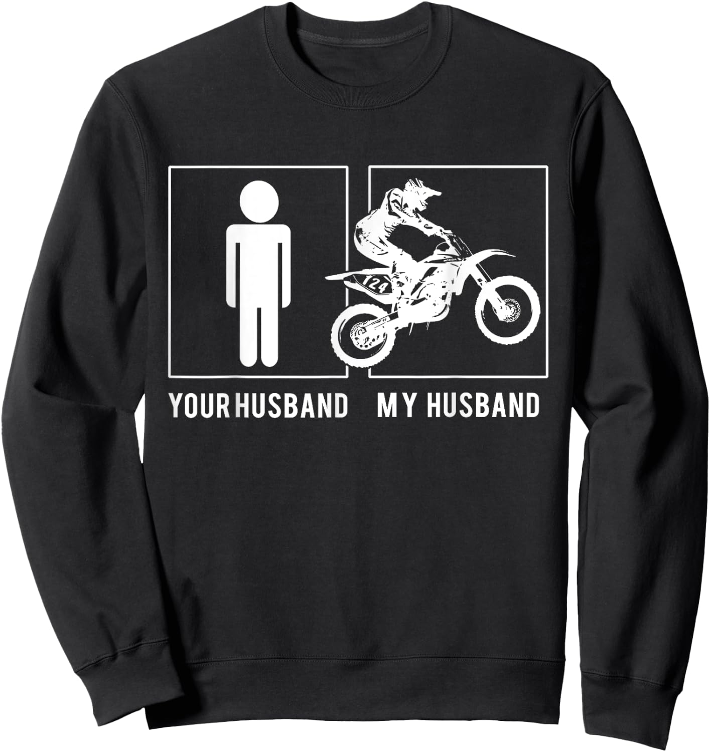 Dirt Biker - Your Husband - My Husband Sweatshirt - Sweatshirt | Black