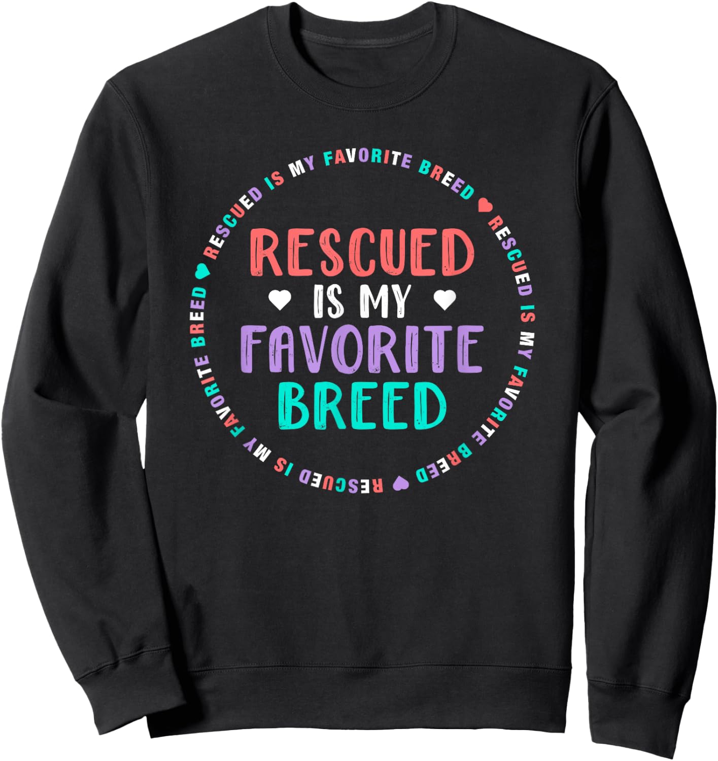 Dog Rescue Gift Girls - Rescued Is My Favorite Breed Sweatshirt - Sweatshirt | Black