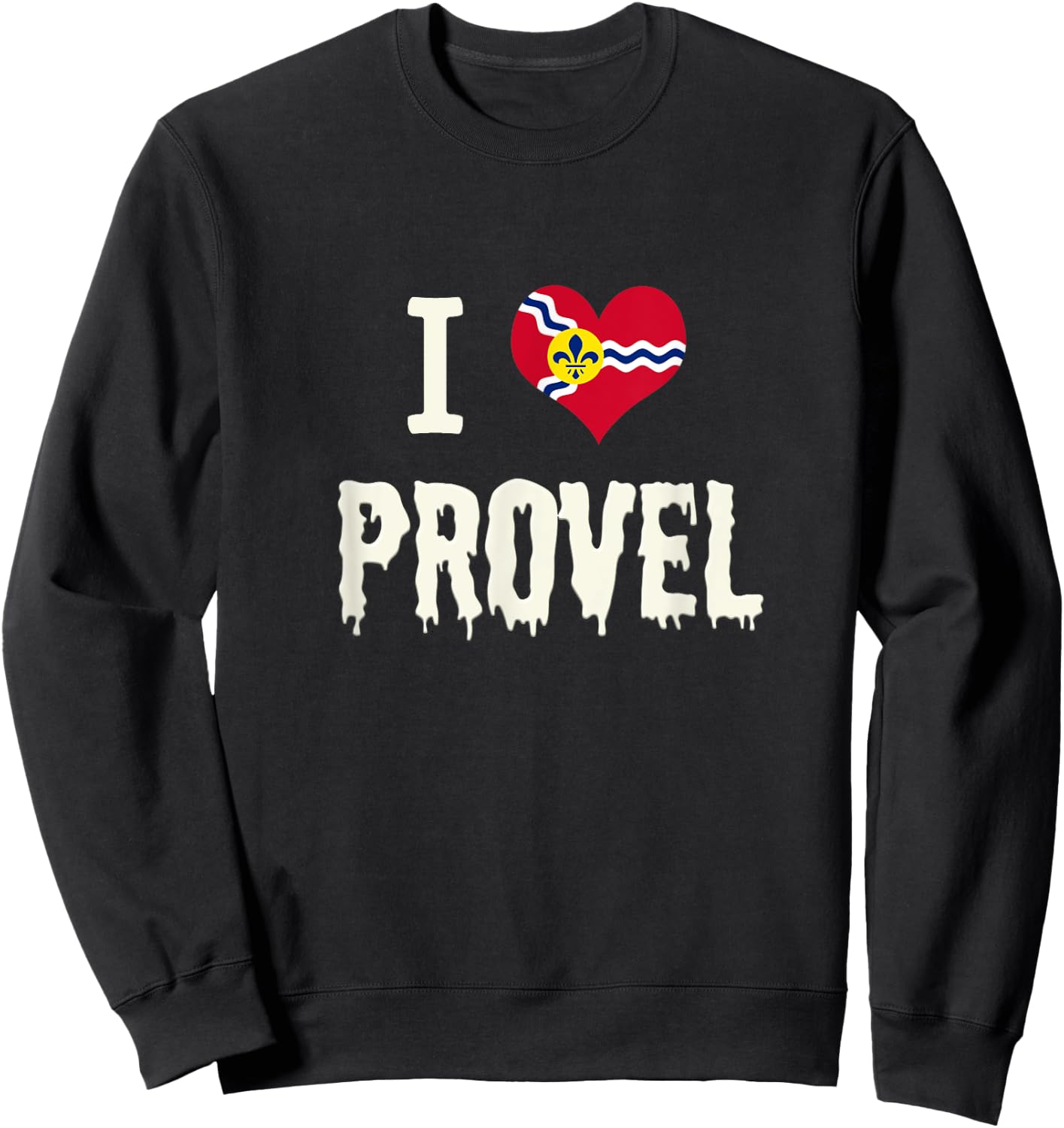 St. Louis Flag Provel Cheese Design I Heart Provel Sweatshirt - Sweatshirt | Black
