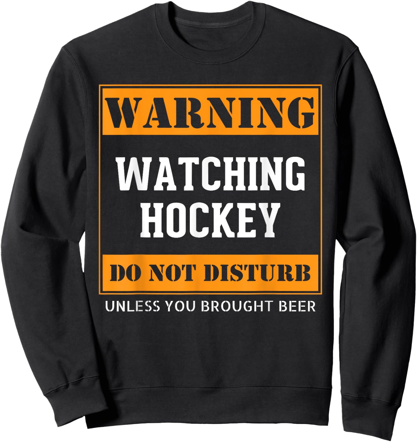 Funny Hockey Warning Watching Hockey Do Not Disturb Gag Gift Sweatshirt - Sweatshirt | Black