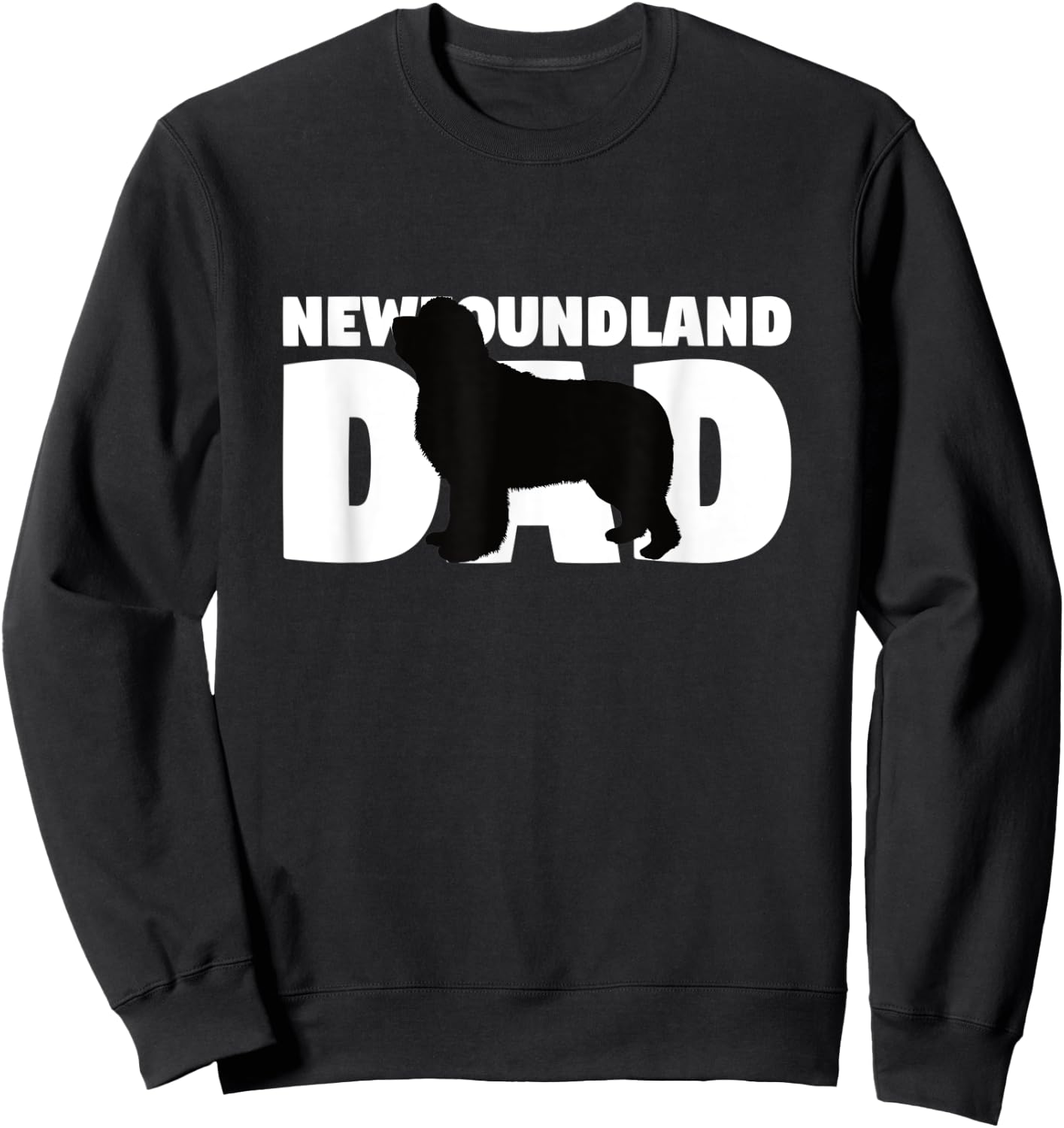 Newfoundland Dad Shirt Newfoundland Gift Dog Father Dog Men Women Kids Sweatshirt - Sweatshirt | Black