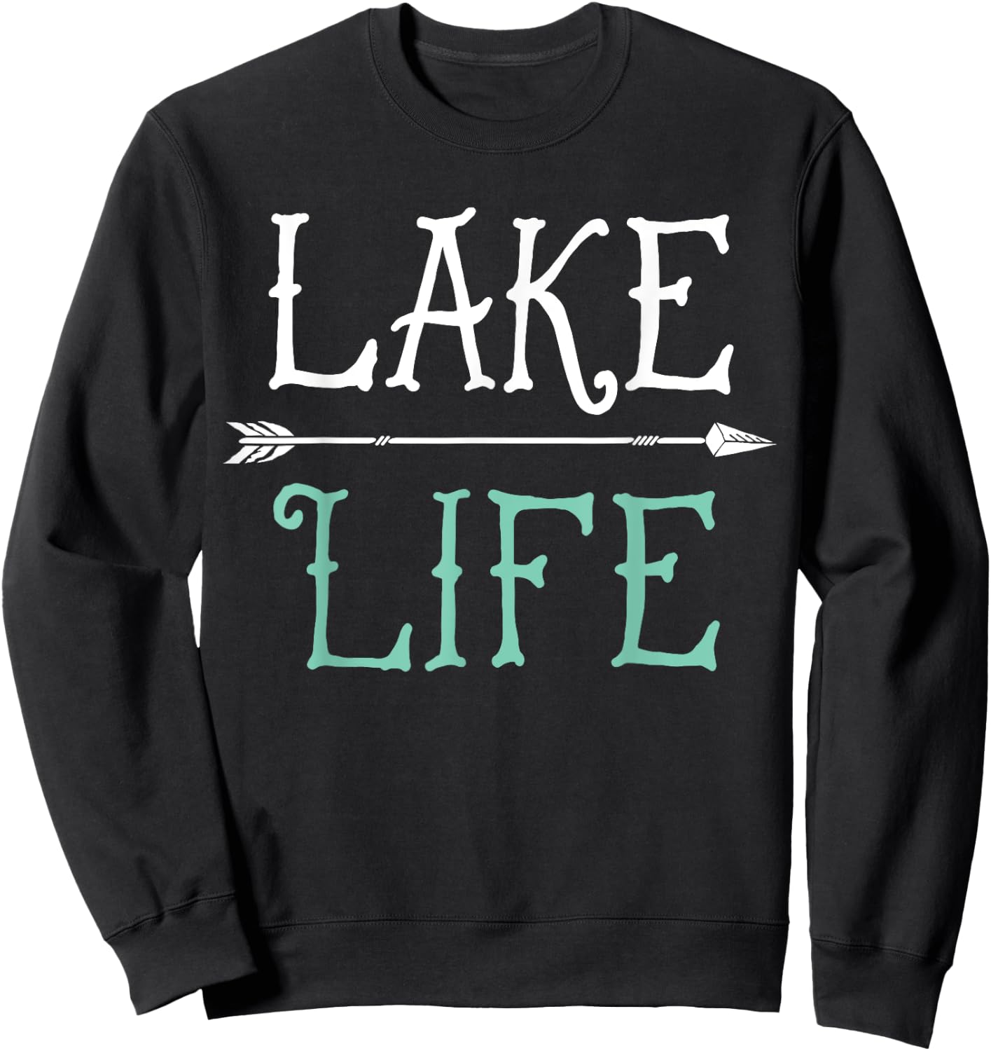 Lake Life T shirt Fishing Boating Sailing Funny Outdoor Sweatshirt - Sweatshirt | Black