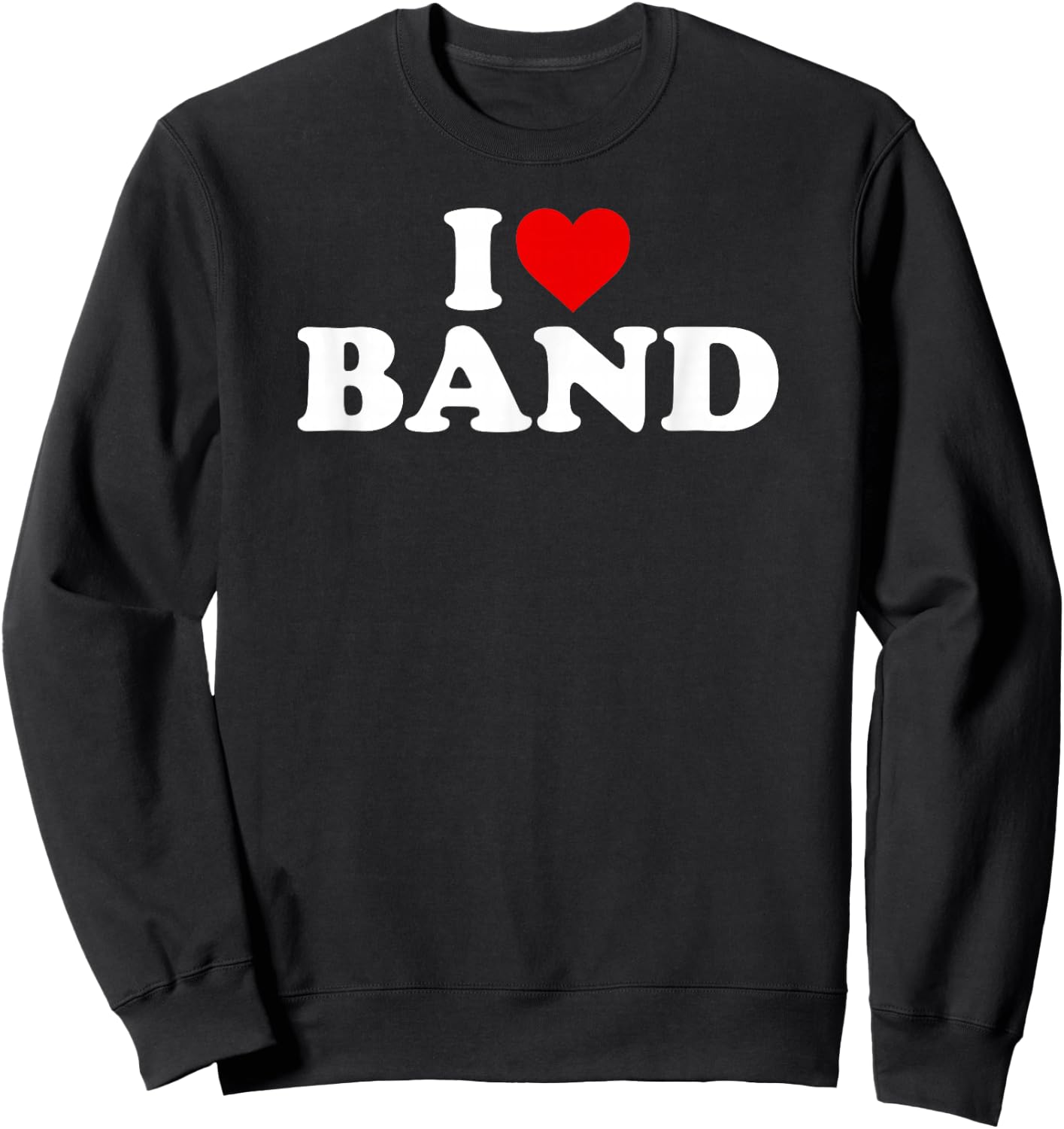 I Love Band - Heart Sweatshirt - Sweatshirt | Black
