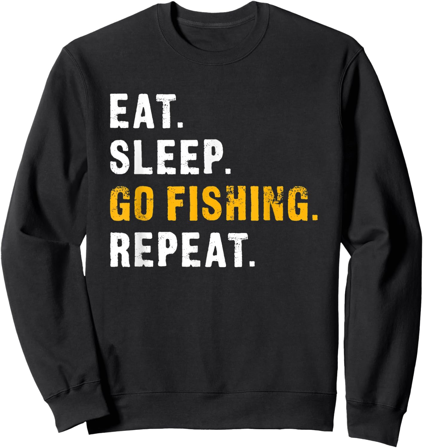 Eat Sleep Go Fishing Repeat Sweatshirt - Sweatshirt | Black