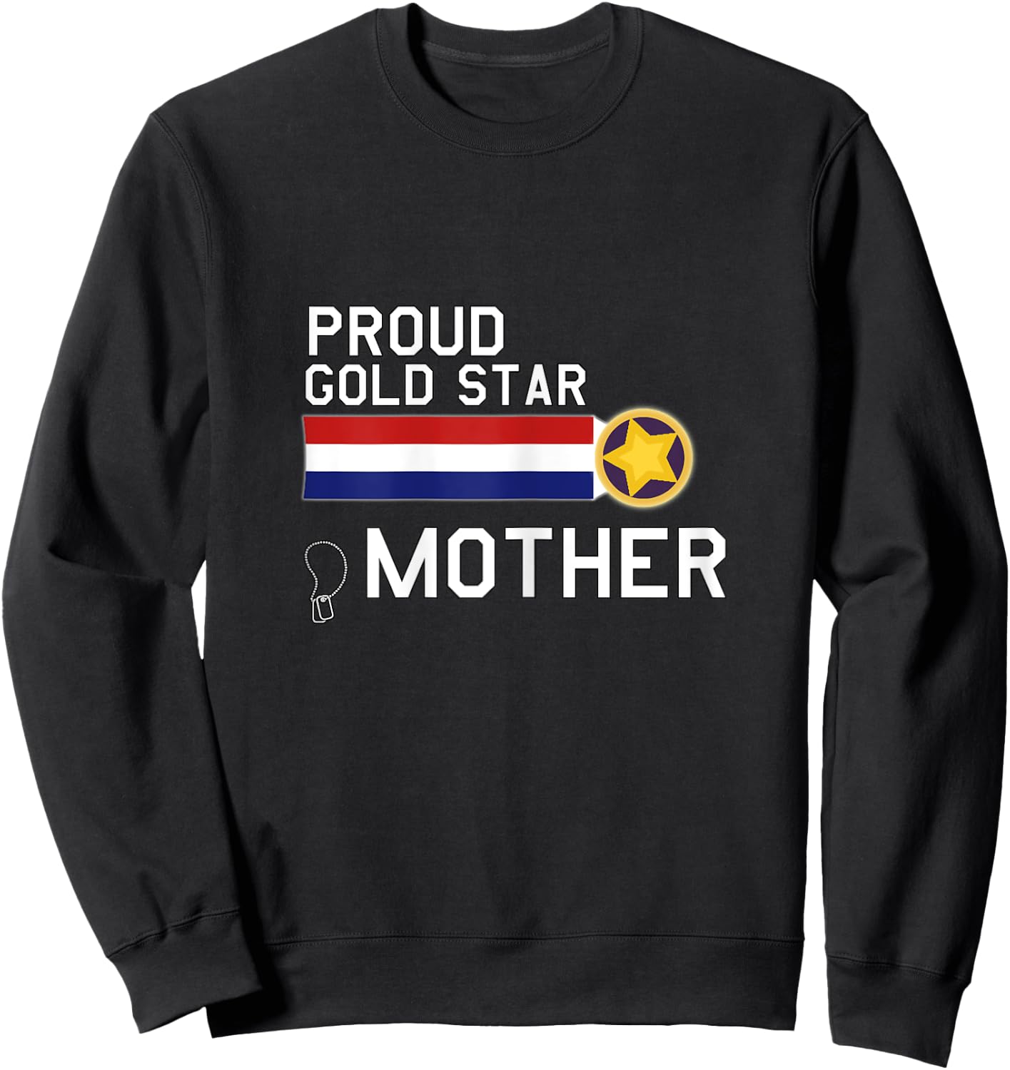 GOLD STAR Mother (Proud Military Family) Sweatshirt - Sweatshirt | Black