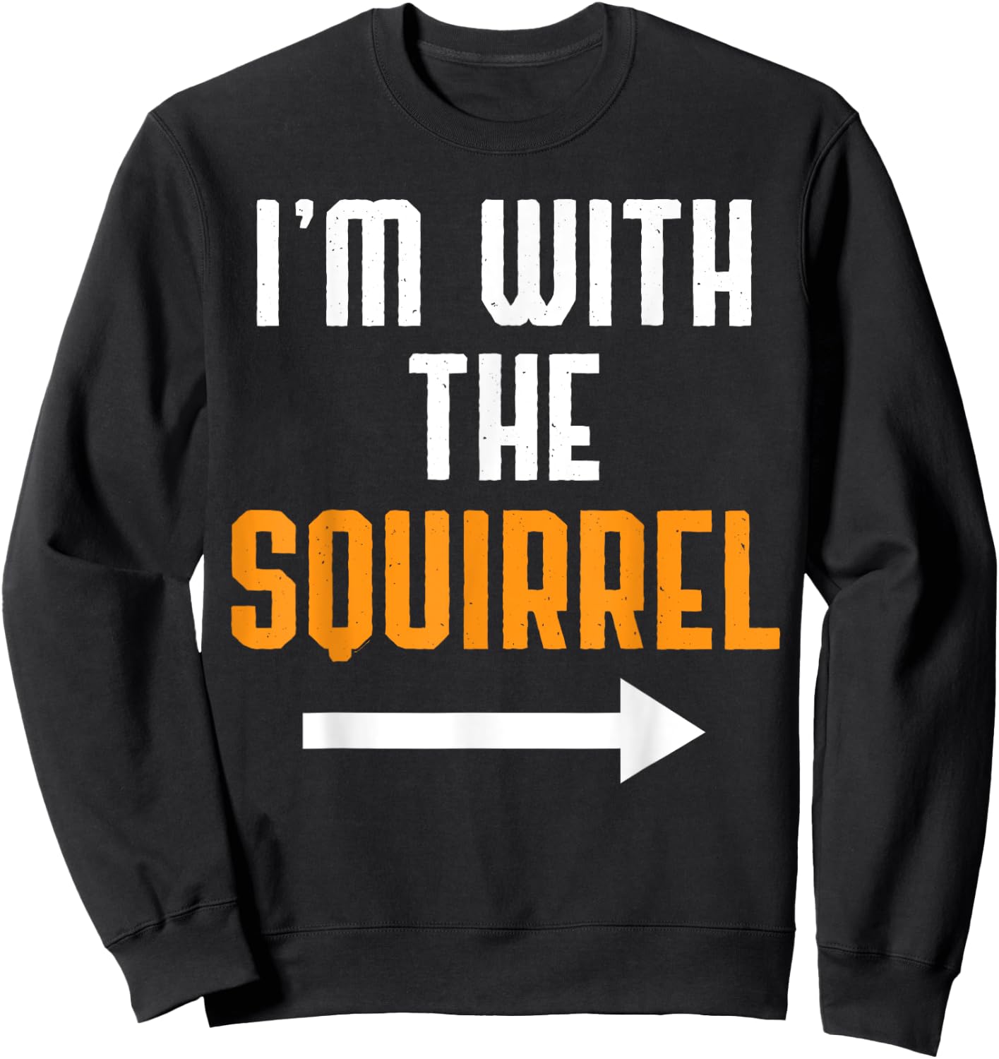 I'm With The Squirrel Costume Funny Halloween Couple Sweatshirt - Sweatshirt | Black