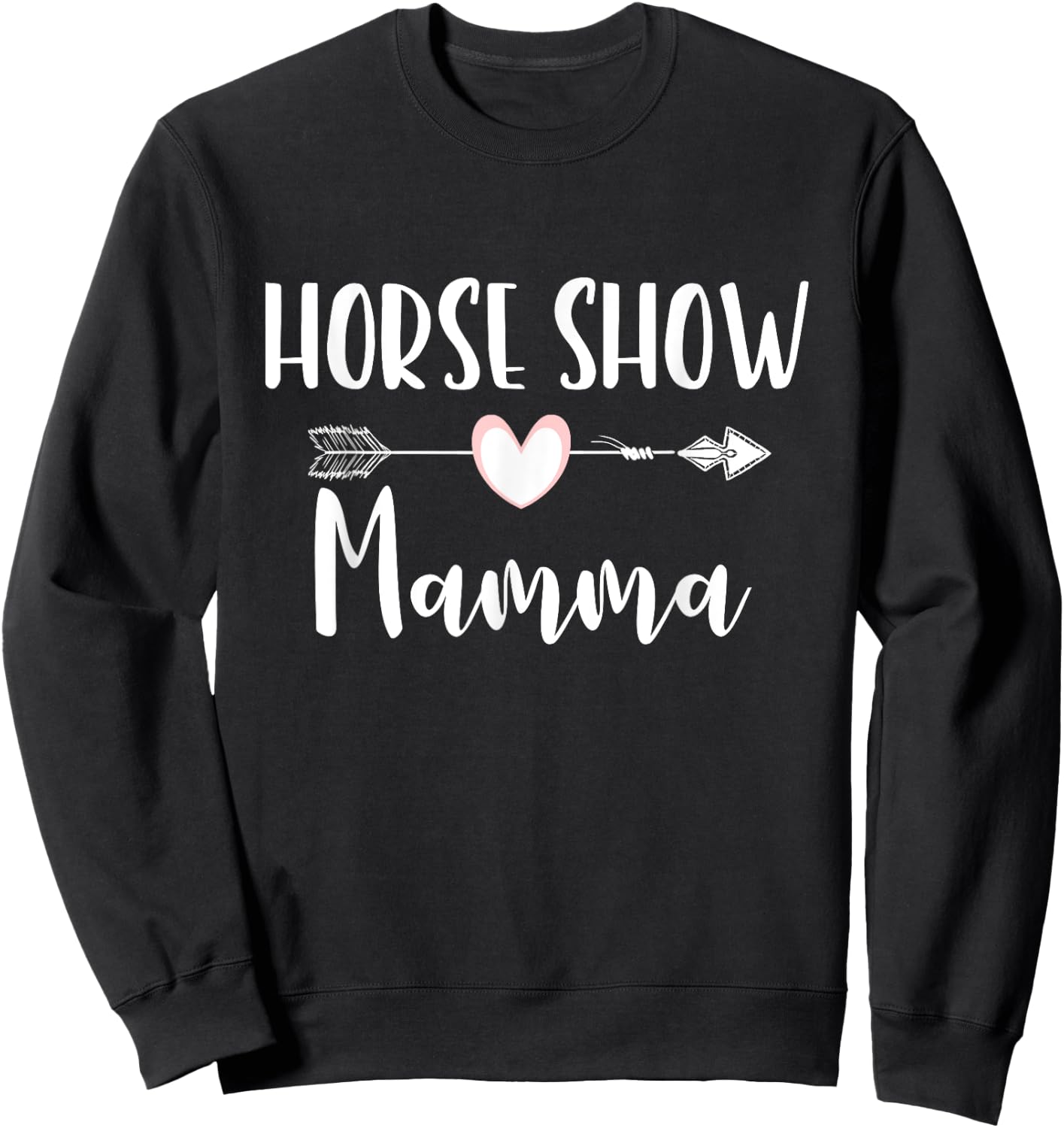 Horse Show Mama Apparel Cute Riding Show Mom Gift Sweatshirt - Sweatshirt | Black