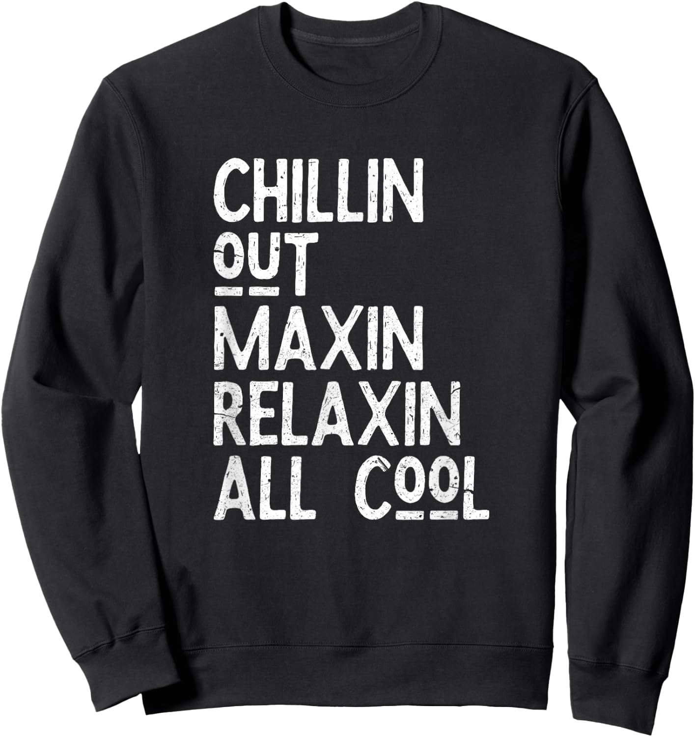 Chillin Out Maxin Relaxin All Cool Shirt for a Bel Air Lover Sweatshirt - Sweatshirt | Black