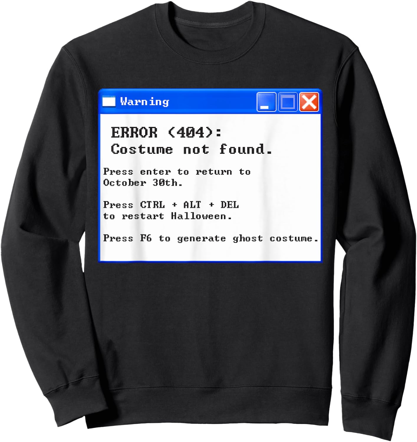 Error 404 Halloween Costume Not Found Sweatshirt - Sweatshirt | Black
