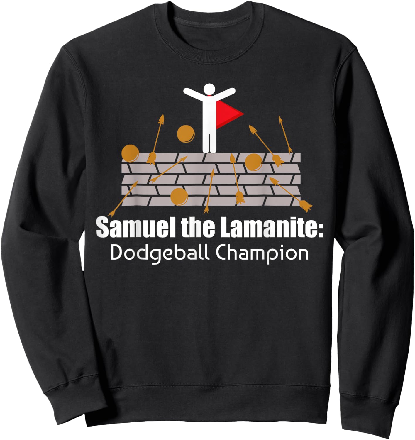 LDS Mormon Funny Samuel The Lamanite Sweatshirt - Sweatshirt | Black