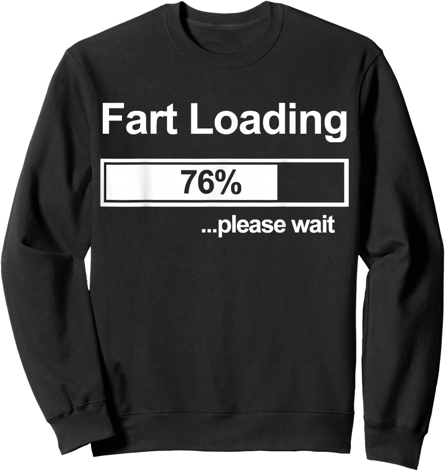 Fart Loading Women Men Kids Fart Loading Please Wait Sweatshirt - Sweatshirt | Black