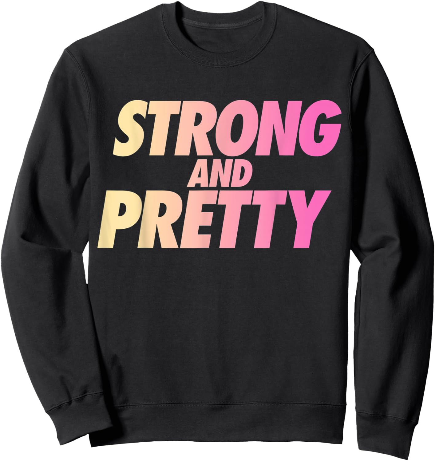 Strong And Pretty Strongman Men Women Fitness Gym Workout Sweatshirt - Sweatshirt | Black