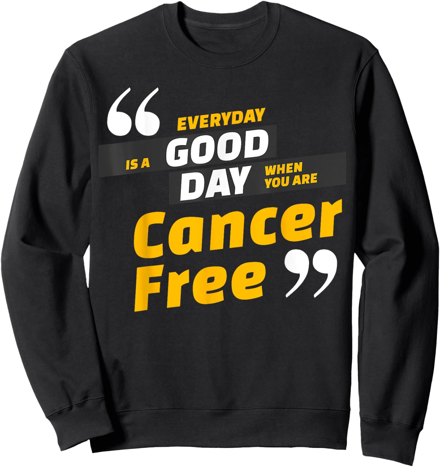 Cancer Free Celebration Wear Sweatshirt - Sweatshirt | Black