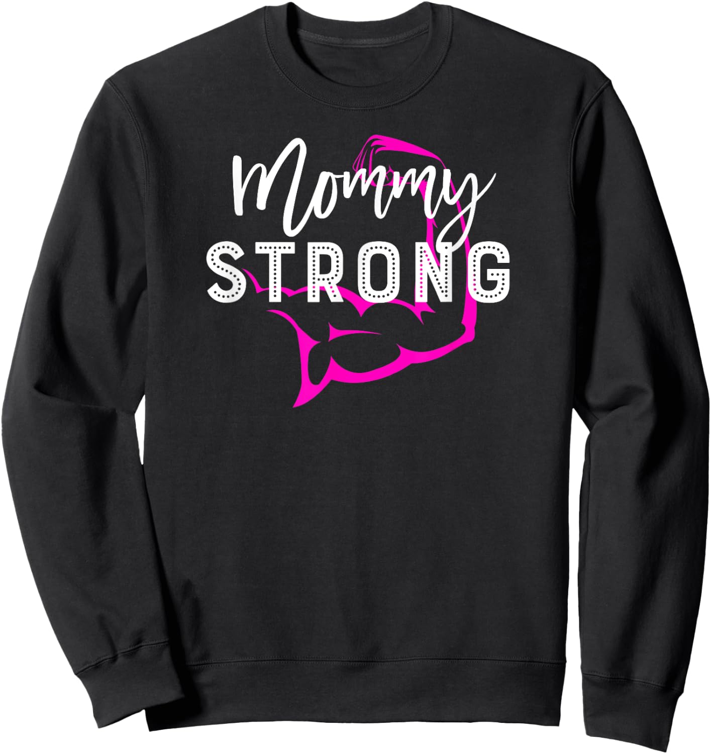 "Mommy Strong" Gym Workout Fitness Mom Mommy Sweatshirt - Sweatshirt | Black