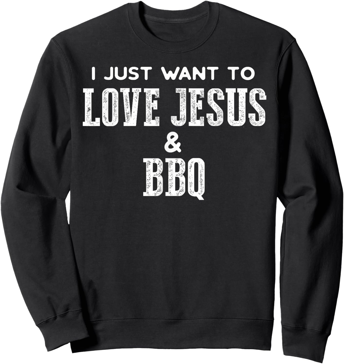 Funny Grilling T Shirt for Christian Love Jesus and BBQ Sweatshirt - Sweatshirt | Black