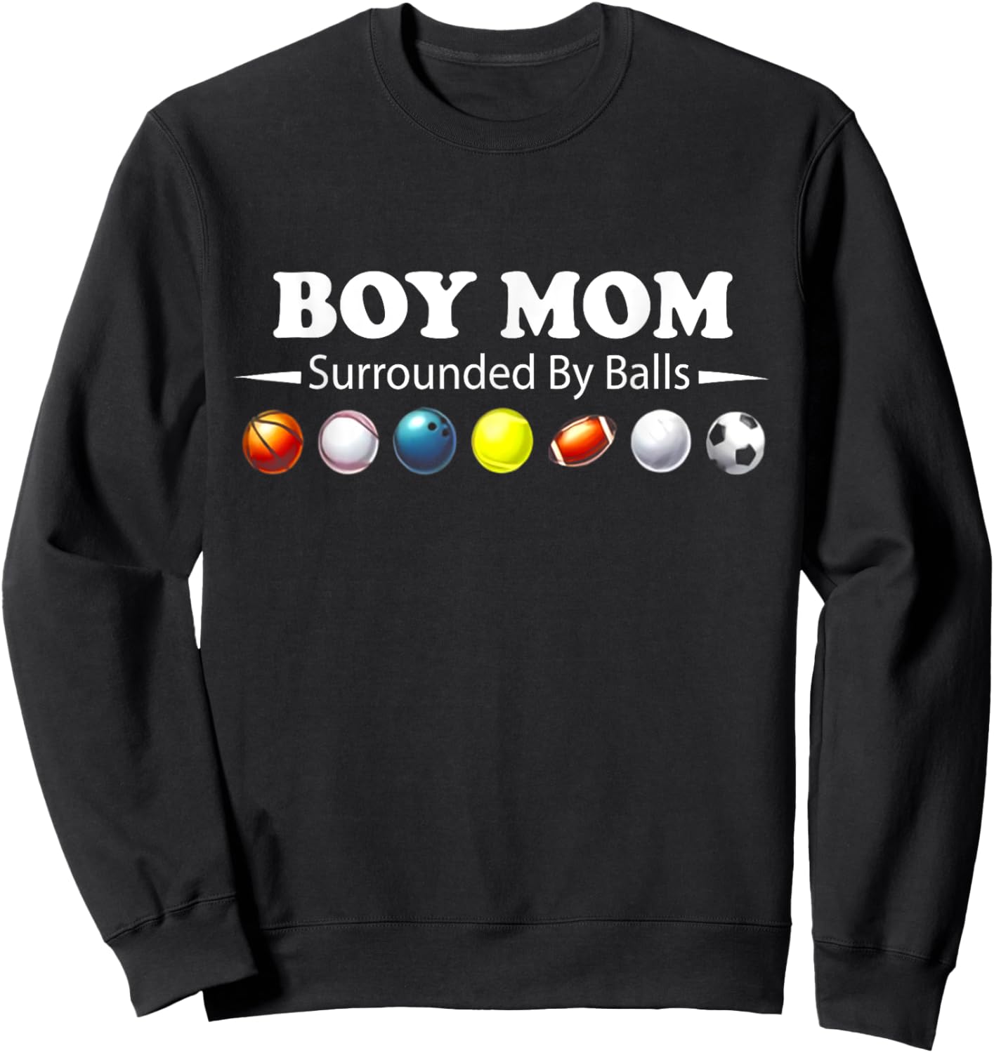 Boy Mom Surrounded By Balls Sweatshirt - Sweatshirt | Black