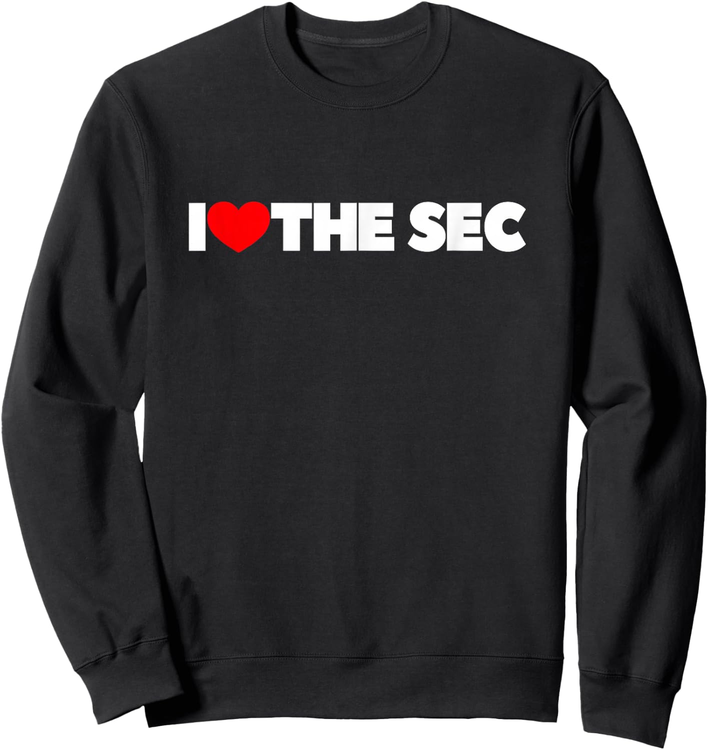 I Love The SEC Sweatshirt - Sweatshirt | Black