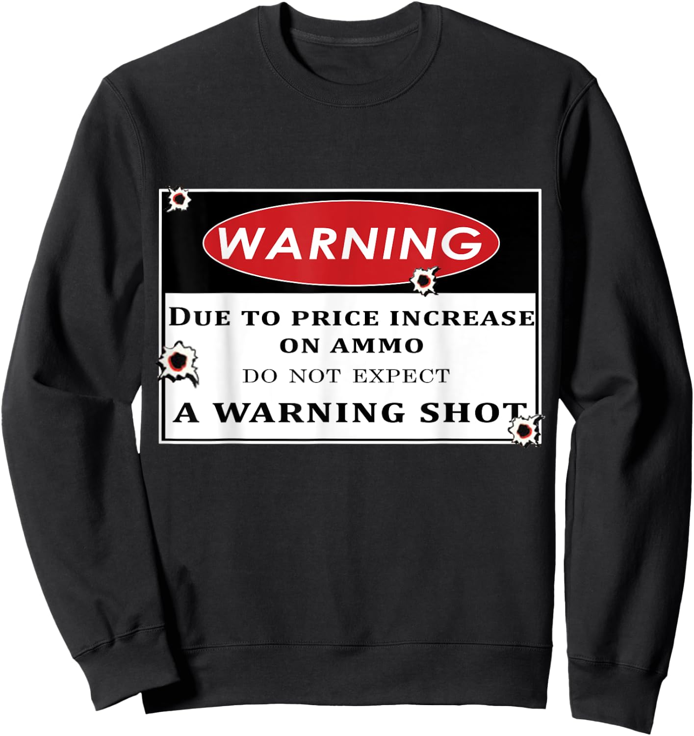 hunting - Do not expect a warning shot Sweatshirt - Sweatshirt | Black