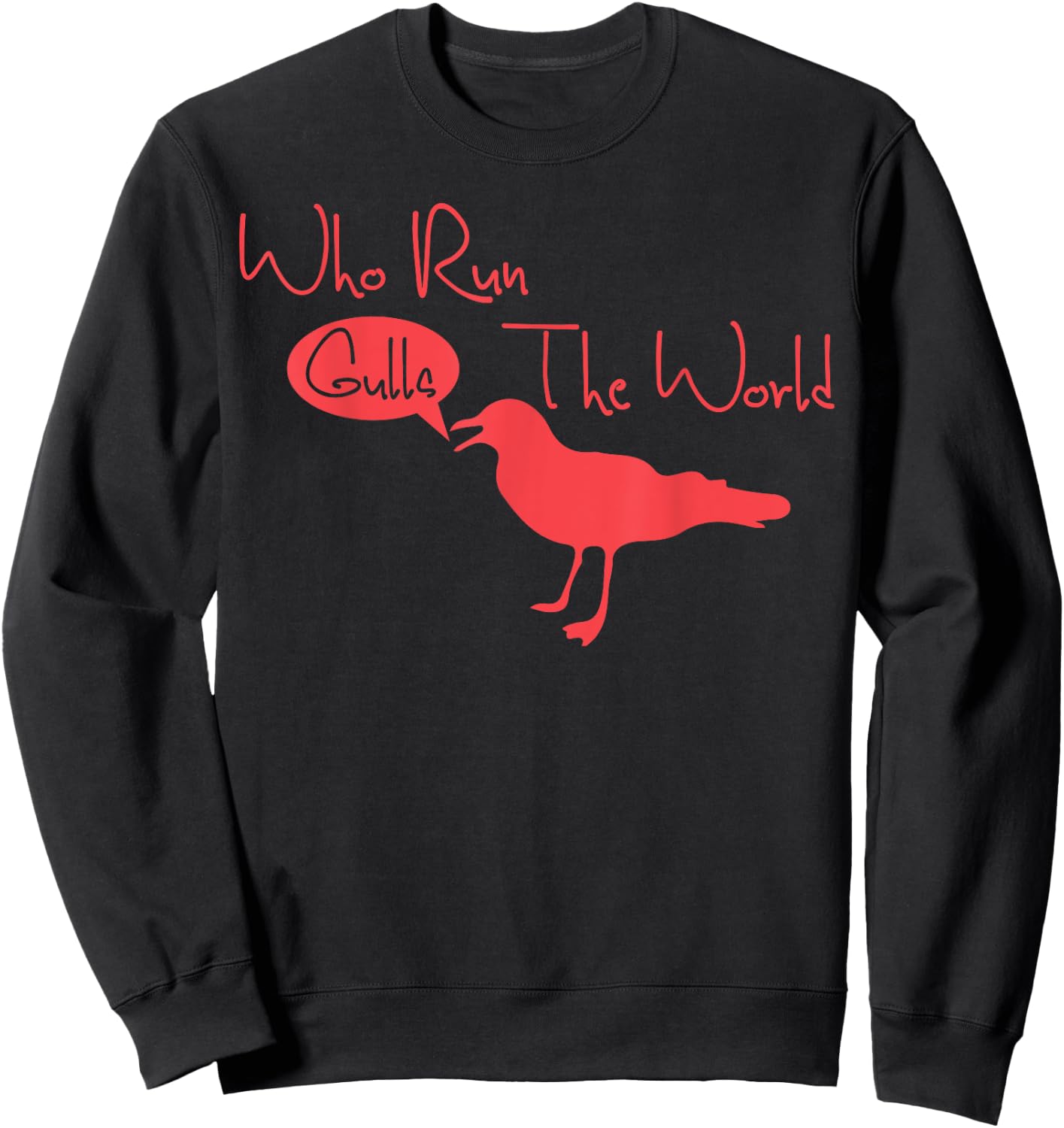 Who Run The World Gulls Sweatshirt - Sweatshirt | Black