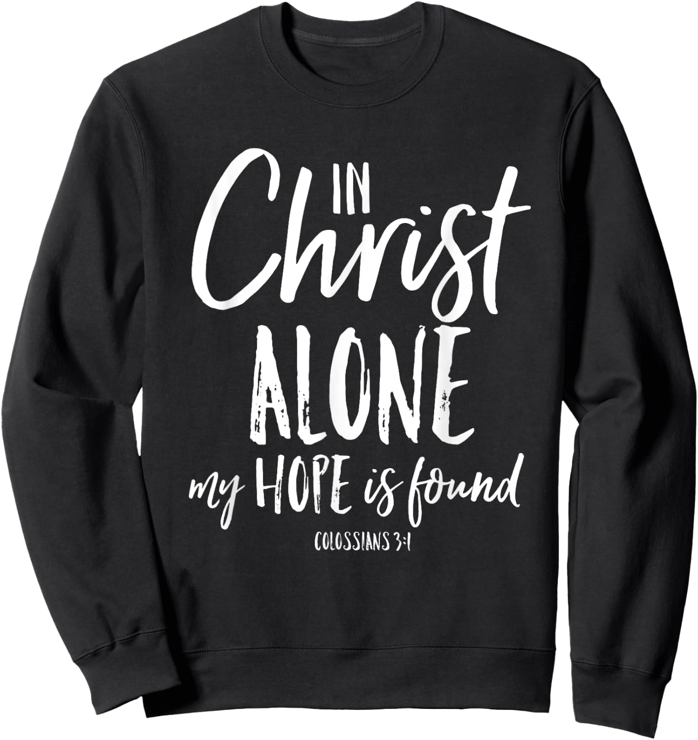 In Christ Alone Reformation Christian Faith In Jesus Shirt Sweatshirt - Sweatshirt | Black