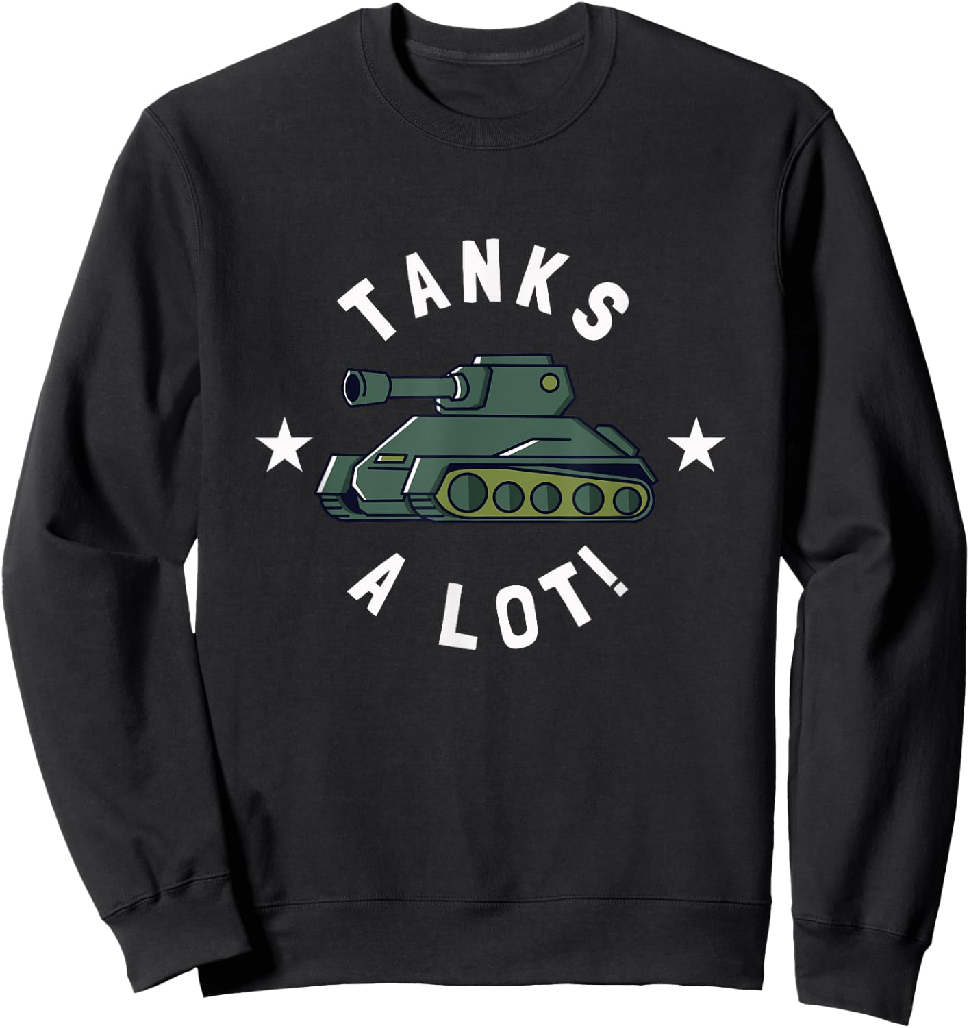 Tanks Alot! - Funny Tank Lovers Sweatshirt - Sweatshirt | Black