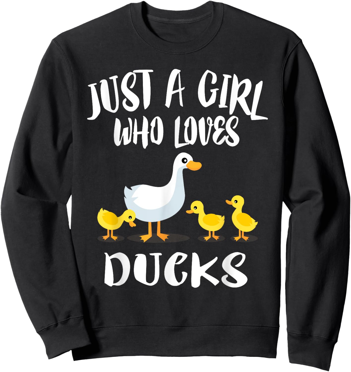 Just A Girl Who Loves Ducks Duck Owner Lover Gift Sweatshirt - Sweatshirt | Black