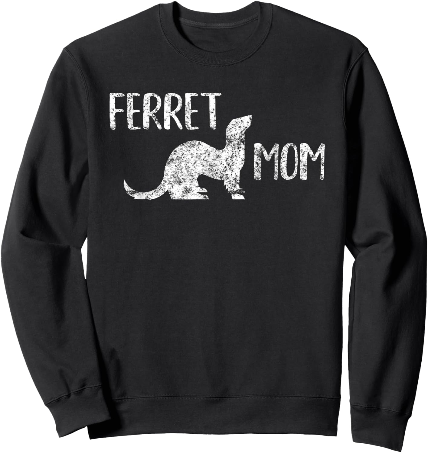 Ferret Mom - Ferret Lover and Enthusiasts Sweatshirt - Sweatshirt | Black