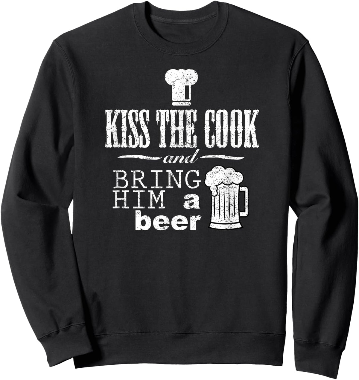 Kiss The Cook And Bring Him A Beer Funny Chef Or Bbq Shirt Sweatshirt - Sweatshirt | Black
