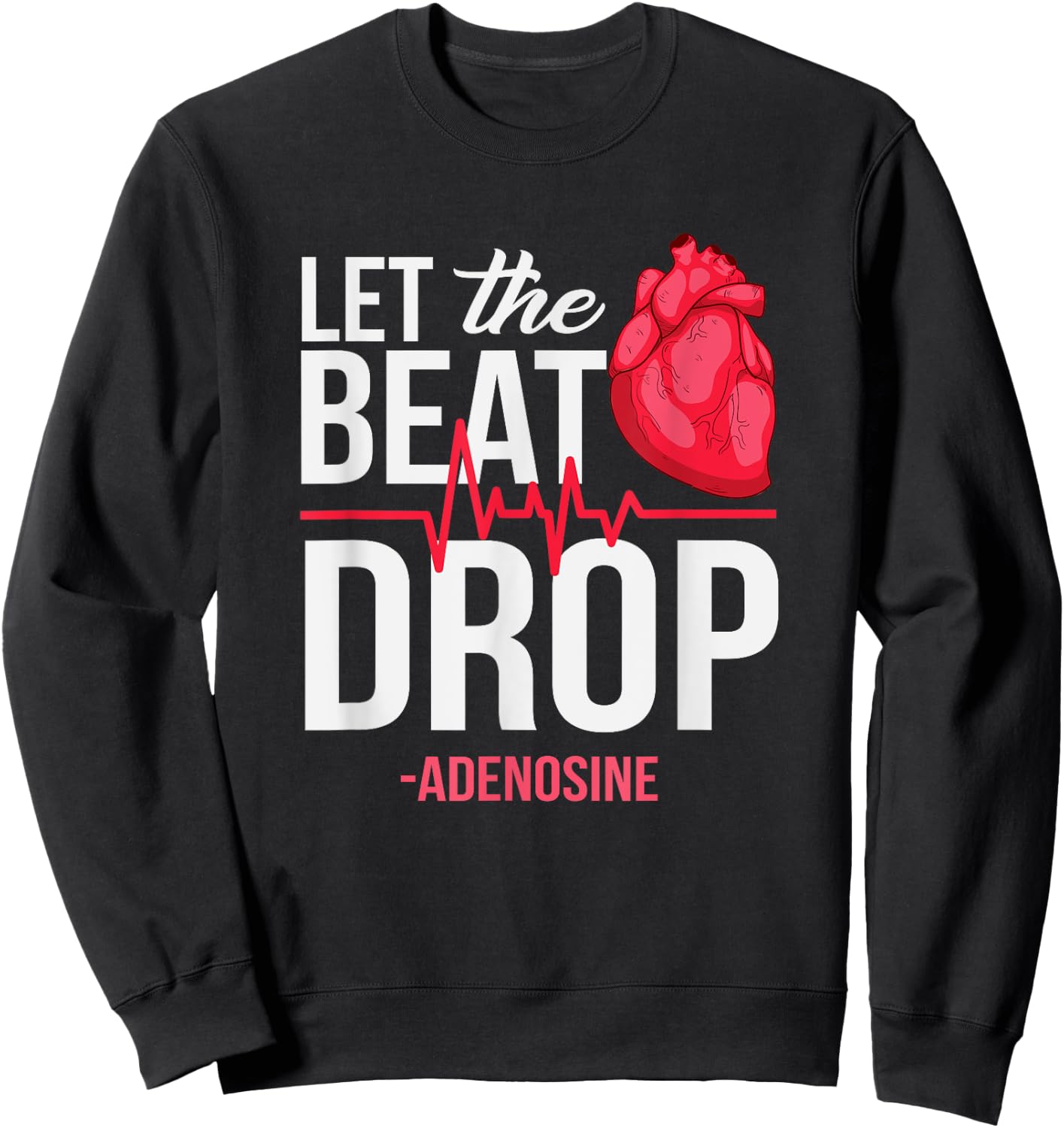 let The Beat Drop Adenosine Sweatshirt - Sweatshirt | Black