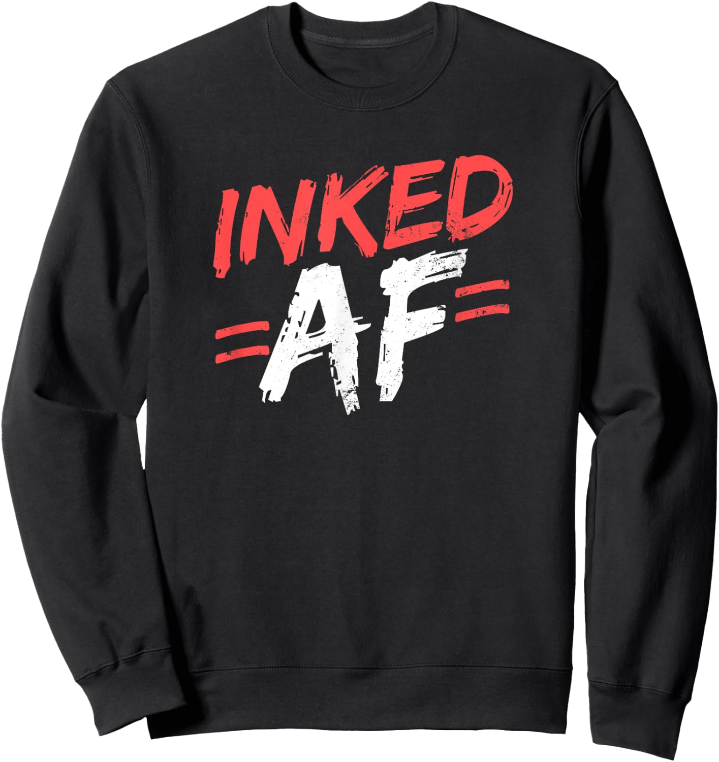 Tattooed Girlfriend Shirt | Inked AF Gift Sweatshirt - Sweatshirt | Black