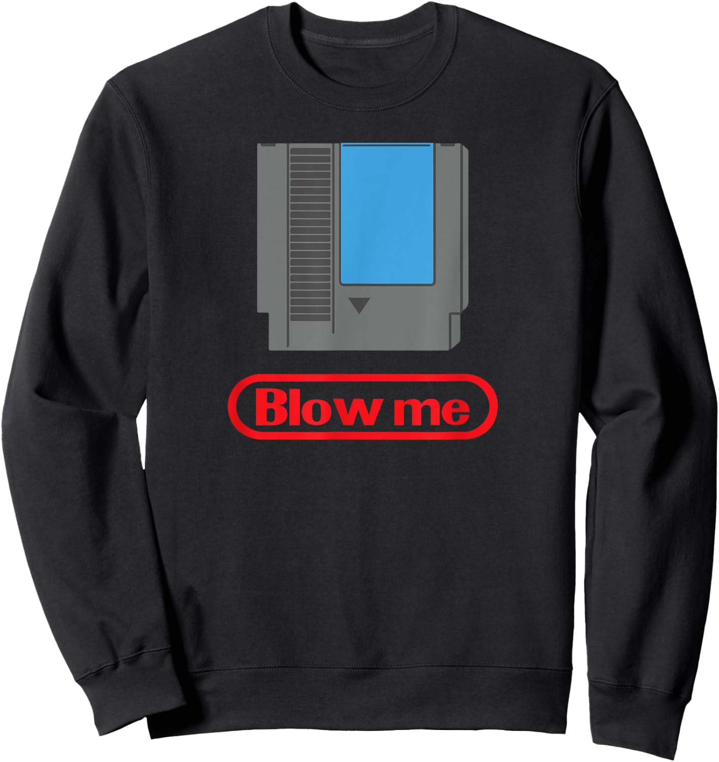 Funny Gamer Parody - Blow Me 80s Shirt Sweatshirt - Sweatshirt | Black