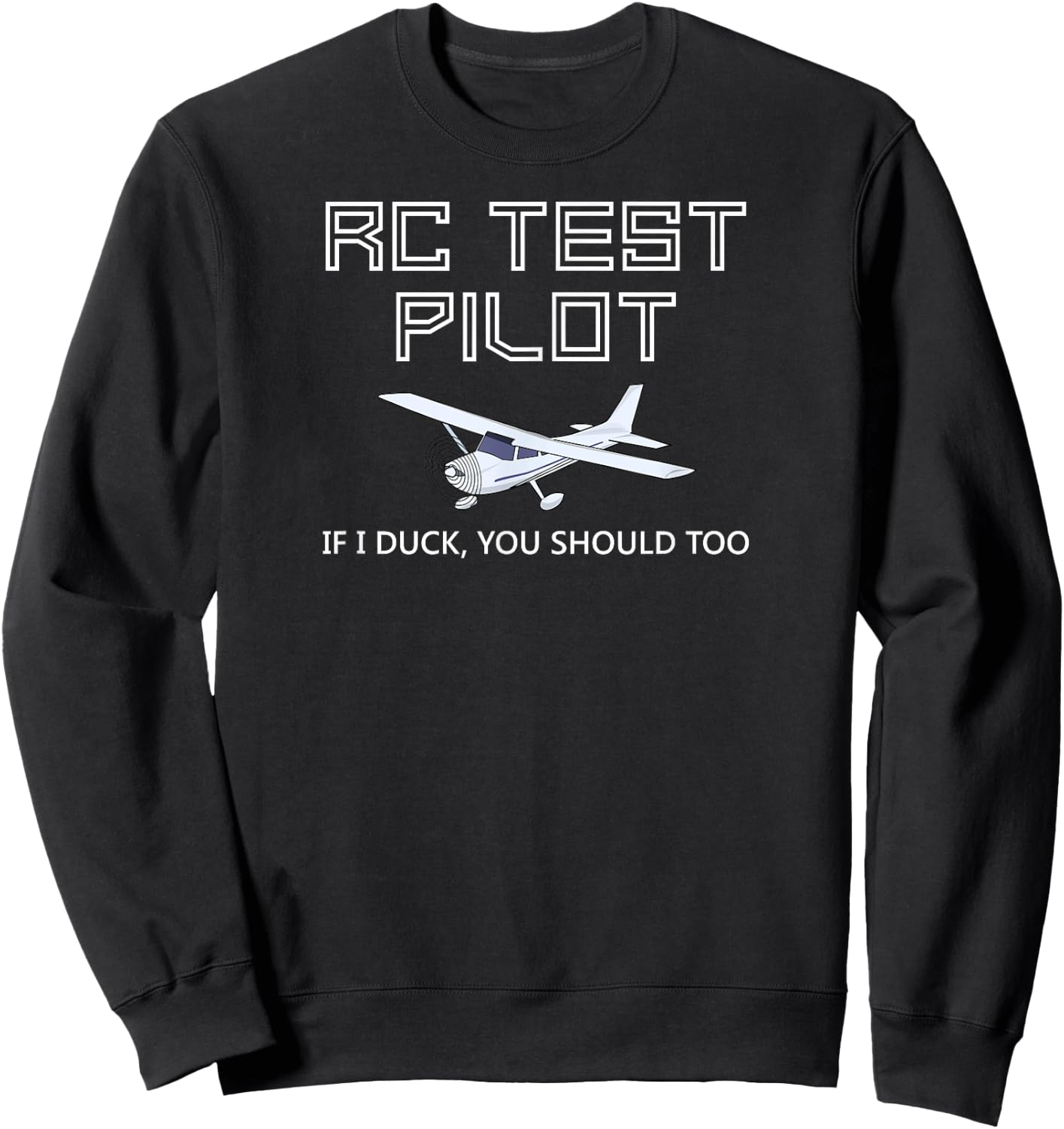 RC Plane Test Pilot Funny Radio Control Hobby Sweatshirt - Sweatshirt | Black